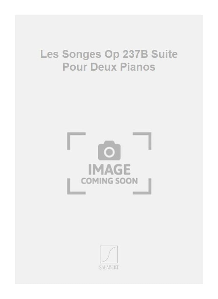 Les Songes Op 237B Suite Pour Deux Pianos